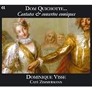 Dom Quichotte... Cantates & concertos comiques
