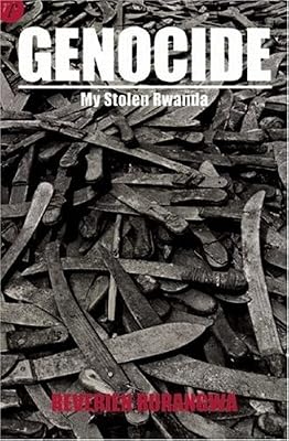 Genocide: My Stolen Rwanda: Surviving the Rwandan Genocide