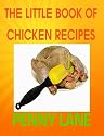 THE LITTLE BOOK OF CHICKEN RECIPES (Poultry)
