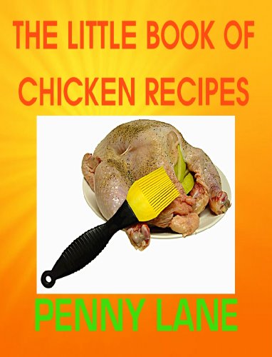THE LITTLE BOOK OF CHICKEN RECIPES (Poultry)