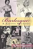 Burlesque: A Living History