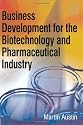 Business Development for the Biotechnology and Pharmaceutical Industry