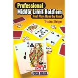 Professional Middle Limit Hold'em: Real Play: Hand by Hand
