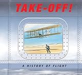 Take-off! : a history of flight