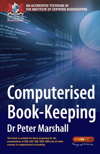 Computerised Book-keeping: An Accredited Textbook of the Institute of Certified Bookkeepers