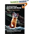 The Natural History of Weasels and Stoats Ecology, Behavior, and Management by Carolyn M. King, Roger A. Powell, and Consie Powell