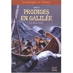 Les messagers de l'Alliance, Tome 5 : Prodiges en Galil�e