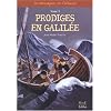 Les messagers de l'Alliance, Tome 5 : Prodiges en Galil�e