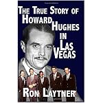 THE TRUE STORY OF HOWARD HUGHES IN LAS VEGAS book cover