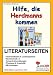 Hilfe die Herdmanns kommen / Literaturseiten: Mit L�sungen. Lesekompetenz, Textverst�ndnis, Kreativit�t, Fantasie