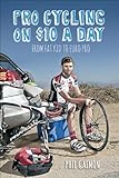 Pro Cycling on $10 a Day: From Fat Kid to Euro Pro