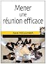 Mener une r�union efficace