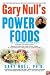 Gary Null's Power Foods: The 15 Best Foods for Your Health