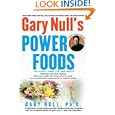Gary Null's Power Foods: The 15 Best Foods for Your Health