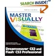 Master VISUALLY Dreamweaver CS3 and Flash CS3 Professional... by  Sherry Kinkoph Gunter and Janet Valade
