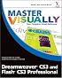 Master VISUALLY Dreamweaver CS3 and Flash CS3 Professional (Master VISUALLY)