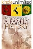 Game of Thrones: A Family History Volume II (Book of Thrones 2)