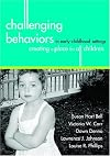 Challenging Behaviors in Early Childhood Settings: Creating a Place for All Children