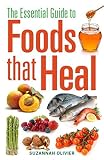 The essential guide to foods that heal