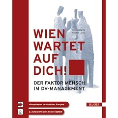Wien wartet auf Dich!: "Peopleware" in deutscher Sprache. Der Faktor Mensch im DV-Management