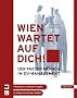 Wien wartet auf Dich!: 