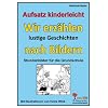 Wir erz�hlen lustige Geschichten nach Bildern; Stundenbilder Aufsatz Grundschule