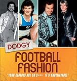 Dodgy football fashion