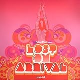 Lost on Arrival, Pt. 1