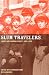 Slum Travelers: Ladies and London Poverty, 1860-1920