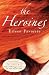 The Heroines
