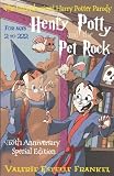 51k9GklVt6L. SL160  Henry Potty and the Pet Rock: An Unauthorized Harry Potter Parody (Special Edition)