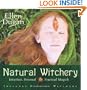 Natural Witchery: Intuitive, Personal & Practical Magick