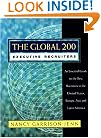 The Global 200 Executive Recruiters: An Essential Guide to the Best Recruiters in the United States, Europe, Asia, and Latin America (Jossey Bass Business and Management Series)