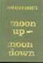 Moon Up - Moon Down: Story of the Solunar Theory