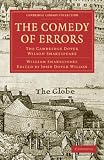 The Comedy of Errors: The Cambridge Dover Wilson Shakespeare (Cambridge Library Collection - Literary  Studies)