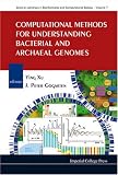 Computational Methods for Understanding Bacterial and Archaeal Genomes (Advances in Bioinformatics and Computational Biology) (Series on Advances in Bioinformatics and Computational Biolo)