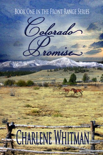 Colorado Promise (Book One in The Front Range Series) by Charlene Whitman