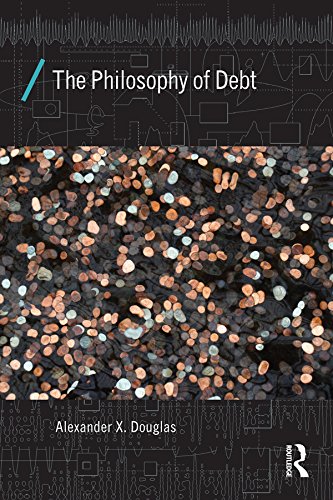 The Philosophy of Debt (Economics as Social Theory)