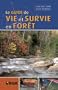 Guide de vie et survie en for�t Le
