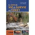 Le guide de vie et survie en for�t