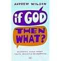 If God, Then What?