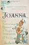 Joanna: The Notorious Queen of Naples, Jerusalem and Sicily: The Notorious Reign of Joanna I, Queen of Naples, Jerusalem and Sicily and Countess of Provence
