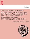 Produkt-Bild: Der Albert Nyanza, das grosse Becken des Nil und die Erforschung der Nilquellen. Aus dem Englischen von J. E. A. Martin. Nebst 33 Illustrationen. Mit einer Chromolithographie und 2 Karten