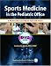  : Sports Medicine in the Pediatric Office: A Multimedia Case-based Text with Video