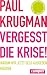 Produkt-Bild: Vergesst die Krise!: Warum wir jetzt Geld ausgeben m&uuml;ssen