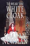 To Wear The White Cloak