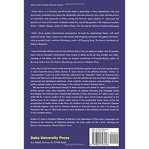 Yellow Music:  Media Culture and Colonial Modernity in the Chinese Jazz Age