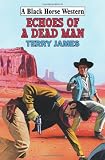 Echoes of a dead man