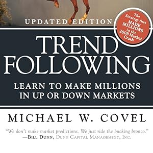 Trend Following (Updated Edition): Learn to Make Millions in up or down Markets