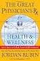 The Great Physician's Rx for Health & Wellness: Seven Keys to Unlock Your Health Potential